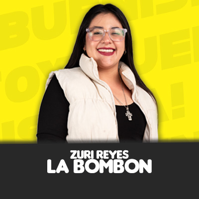 Zuri Reyes “LA BOMBON”